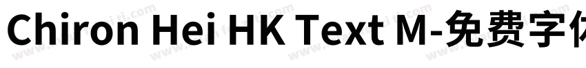 Chiron Hei HK Text M字体转换
